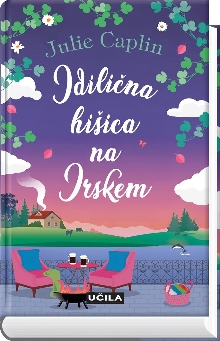 Naslovnica knjige: Idilična hišica na Irskem – Julie Caplin